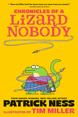 Cover Image for Chronicles of a Lizard Nobody -- Patrick Ness, Paperback