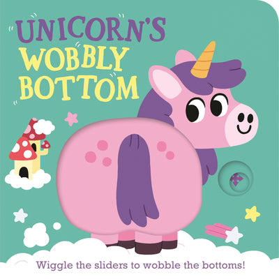 Cover Image for Unicorn's Wobbly Bottom: (An Interactive Slider Book Full of Sparkles, Dancing Wiggles, and Giggles for Babies and Toddlers) -- Kit Frost, Board Books