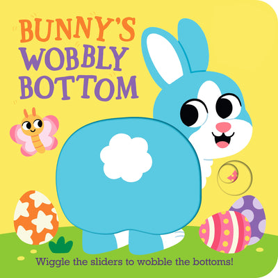 Cover Image for Bunny's Wobbly Bottom: (An Interactive Slider Book - A Perfect Easter Basket Stuffer for Babies & Toddlers) -- Kit Frost, Board Books