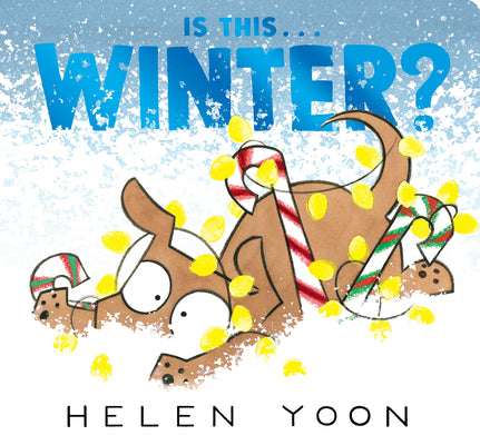 Cover Image for Is This . . . Winter? -- Helen Yoon, Board Books