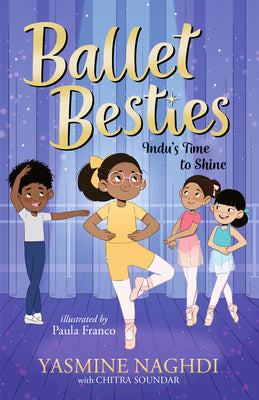 Cover Image for Ballet Besties: Indu's Time to Shine -- Yasmine Naghdi, Paperback