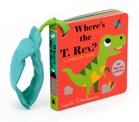 Cover Image for Where's the T. Rex?: A Stroller Book -- Ingela P. Arrhenius, Board Books