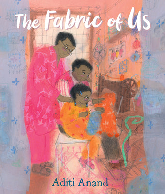 Cover Image for The Fabric of Us -- Aditi Anand, Hardcover
