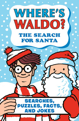 Cover Image for Where's Waldo? the Search for Santa: Searches, Puzzles, Facts, and Jokes -- Martin Handford, Paperback