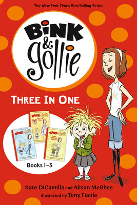 Cover Image for Bink and Gollie Three in One: (A Middle Grade Chapter Book Collection Full of Friendship, Humor, and Imagination - For Kids Ages 6-9) -- Kate DiCamillo, Paperback