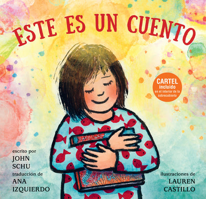 Cover Image for Este Es Un Cuento: (Una Celebración de Los Libros, La Imaginación Y La Experiencia En La Biblioteca Para Niños de 4 a 8 Años) -- John Schu, Hardcover