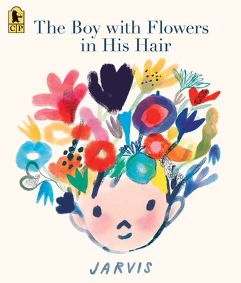 Cover Image for The Boy with Flowers in His Hair: (A Gentle Picture Book about Friendship, Compassion, and Supporting a Friend Through Change - For Kids Ages 3-7) -- Jarvis, Paperback