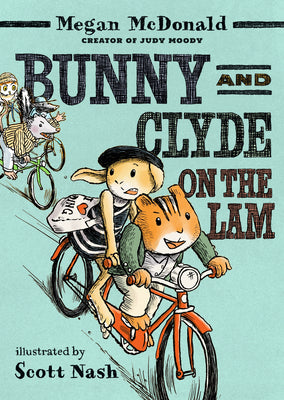 Cover Image for Bunny and Clyde on the Lam: (A Funny Middle Grade Chapter Book Full of Escapes, Mix-Ups, and Big Mistakes - For Kids Ages 5-8) -- Megan McDonald, Paperback