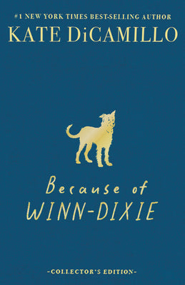 Cover Image for Because of Winn-Dixie Deluxe Collector's Edition -- Kate DiCamillo, Hardcover