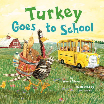Cover Image for Turkey Goes to School -- Wendi Silvano, Hardcover