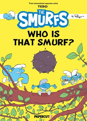 Cover Image for The Smurfs -- Who Is That Smurf? -- Tebo, Hardcover