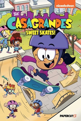 Cover Image for The Casagrandes Vol. 7: Sweet Skates! -- The Loud House, Paperback