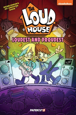 Cover Image for The Loud House: Loudest and Proudest -- The Loud House Creative Team, Hardcover