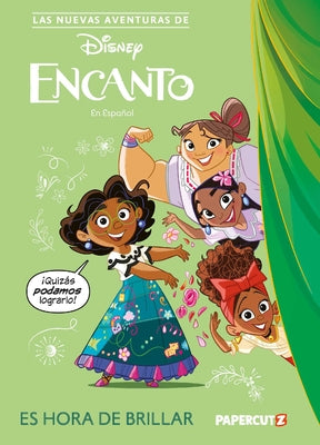 Cover Image for Las Nuevas Aventuras de Encanto Vol. 1: Es Hora de Brillar: The New Adventures of Encanto Vol. 1 (Spanish Language Edition) -- The Disney Comics Group, Hardcover