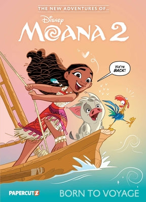 Cover Image for The New Adventures of Moana 2 Vol. 1: Born to Voyage -- The Disney Comics Group, Hardcover