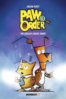 Cover Image for Paw & Order Vol. 1: The Grilled Cheese Caper -- Jason Platt, Paperback