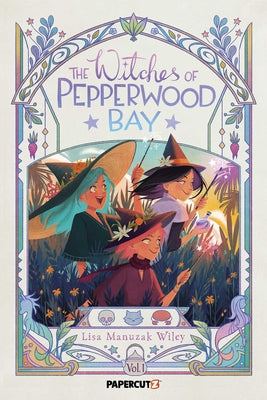 Cover Image for The Witches of Pepperwood Bay Vol. 1 -- Lisa Manuzak Wiley, Paperback
