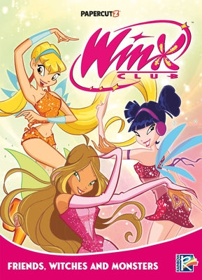 Cover Image for Winx Club Vol. 2: Friends, Monsters, and Witches! -- Rainbow S. P. a., Hardcover