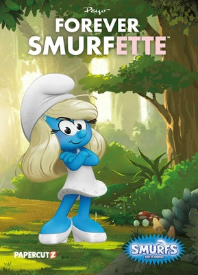 Cover Image for The Smurfs: Forever Smurfette -- Peyo, Hardcover
