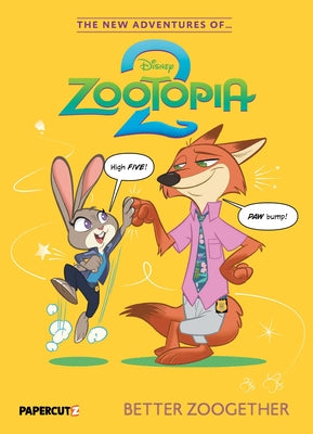 Cover Image for The New Adventures of Zootopia 2 Vol. 1: Better Zoogether -- The Disney Comics Group, Hardcover