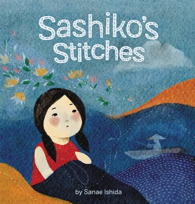 Sashiko's Stitches -- Sanae Ishida, Hardcover