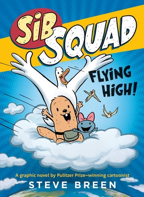 Cover Image for Sib Squad: Flying High! -- Steve Breen, Hardcover