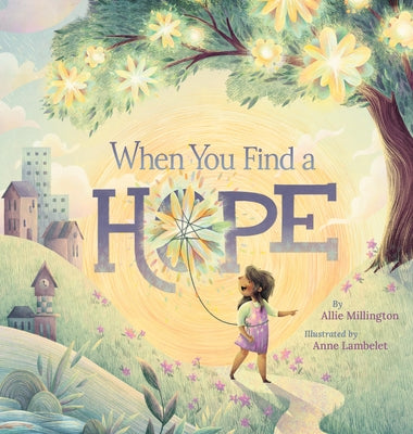 Cover Image for When You Find a Hope -- Allie Millington, Hardcover
