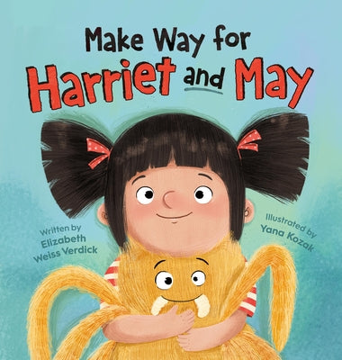 Cover Image for Make Way for Harriet and May -- Elizabeth Weiss Verdick, Hardcover