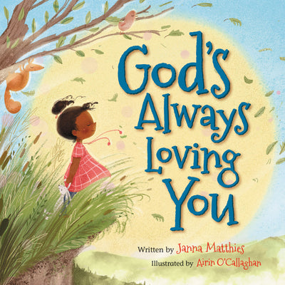Cover Image for God's Always Loving You -- Janna Matthies, Board Books