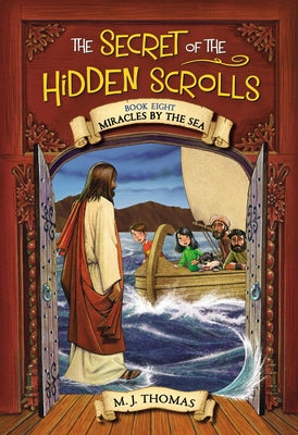Cover Image for The Secret of the Hidden Scrolls: Miracles by the Sea, Book 8 -- M. J. Thomas, Paperback