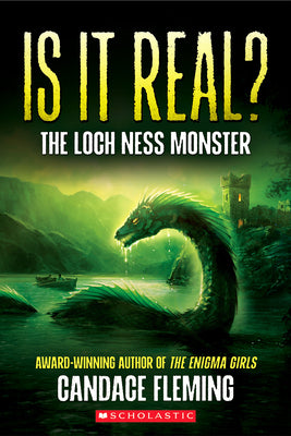 Cover Image for Is It Real? the Loch Ness Monster -- Candace Fleming, Hardcover