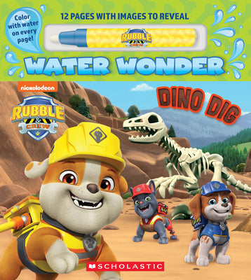 Cover Image for Dino Dig (a Rubble & Crew Water Wonder Storybook) -- Scholastic, Paperback