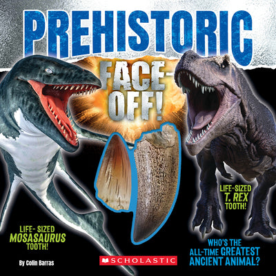 Cover Image for Prehistoric Face-Off! (Face-Off Book with Replica Teeth) -- Colin Barras, Hardcover