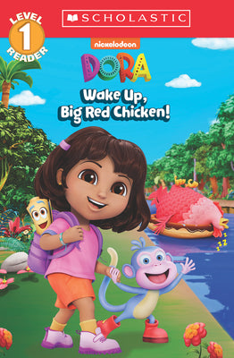 Cover Image for Dora: Wake Up, Big Red Chicken! (Scholastic Reader, Level 1) -- Gabrielle Reyes, Paperback