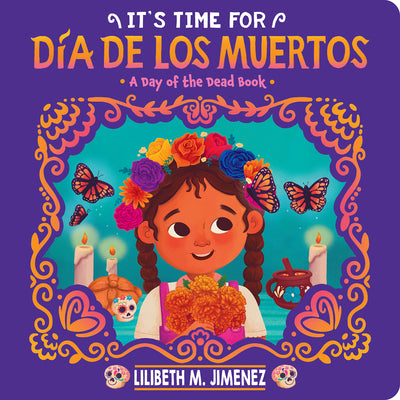 Cover Image for It's Time for Día de Los Muertos -- Lilibeth M. Jimenez, Board Books