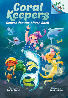 Cover Image for Search for the Silver Shell: A Branches Book (Coral Keepers #1): Volume 1 -- Robin Yardi, Library Binding