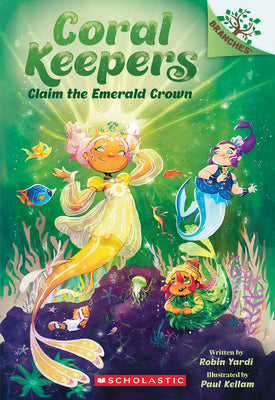 Cover Image for Claim the Emerald Crown: A Branches Book (Coral Keepers #3) -- Robin Yardi, Paperback