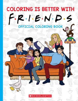 Cover Image for Coloring Is Better with Friends: Official Coloring Book -- Scholastic, Paperback