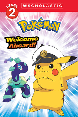 Cover Image for Welcome Aboard! (Pokémon: Scholastic Reader, Level 2) -- Christy Webster, Paperback