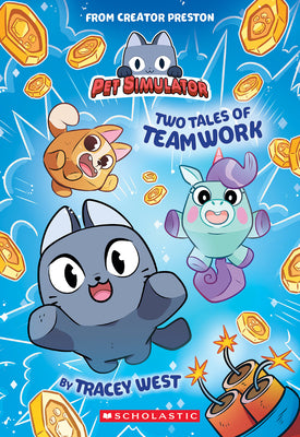 Cover Image for Two Tales of Teamwork (Pet Simulator Illustrated Novel #1) -- Tracey West, Paperback