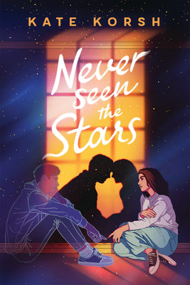 Cover Image for Never Seen the Stars -- Kate Korsh, Hardcover