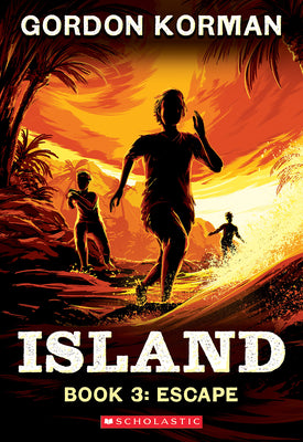 Cover Image for Escape (Island Trilogy, Book 3): Volume 3 -- Gordon Korman, Paperback
