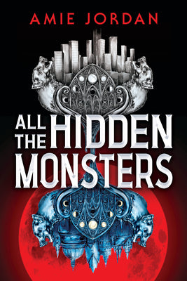 Cover Image for All the Hidden Monsters (Book One) -- Amie Jordan, Hardcover