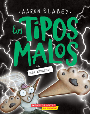 Cover Image for Los Tipos Malos En ¡¿La Elegida?! (the Bad Guys in the One?!) -- Aaron Blabey, Paperback