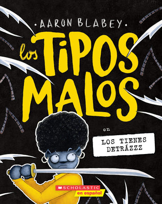 Cover Image for Los Tipos Malos En Los Tienes Detrázzz (the Bad Guys in They're Bee-Hind You!): Volume 14 -- Aaron Blabey, Paperback