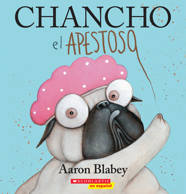 Cover Image for Chancho El Apestoso (Pig the Stinker) -- Aaron Blabey, Paperback