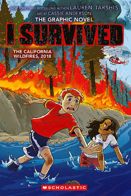 Cover Image for I Survived the California Wildfires, 2018 (I Survived Graphic Novel #13): Volume 13 -- Lauren Tarshis, Hardcover