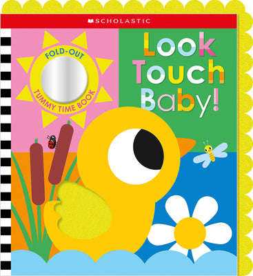 Cover Image for Look Touch Baby! (a Fold-Out Tummy Time Book) -- Scholastic Ea Scholastic Early Learners, Paperback