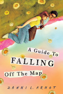 Cover Image for A Guide to Falling Off the Map -- Zanni L. Arnot, Hardcover