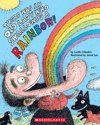 Cover Image for There Was an Old Lady Who Swallowed a Rainbow! -- Lucille Colandro, Paperback